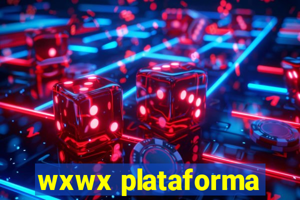 wxwx plataforma